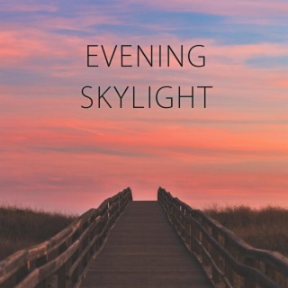 Evening Skylight
