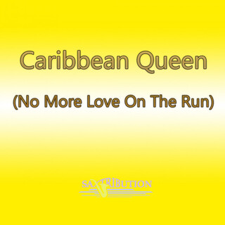 Caribbean Queen (No More Love On The Run)