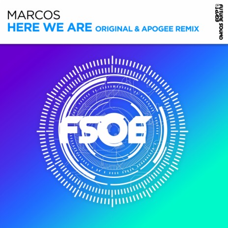 Here We Are (Apogee Extended Remix)