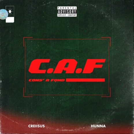 C.A.F (Cons' A Fond) ft. Hunnakmt | Boomplay Music