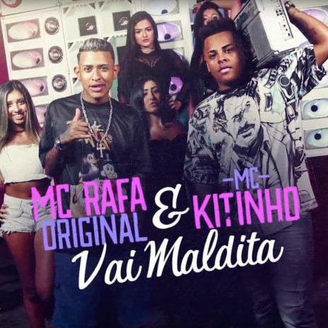 Vai Maldita ft. Mc Kitinho | Boomplay Music