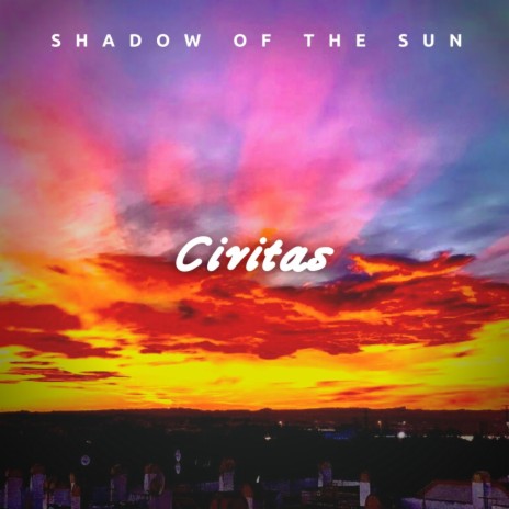 Shadow Of The Sun | Boomplay Music
