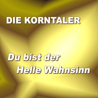 Du bist der Helle Wahnsinn