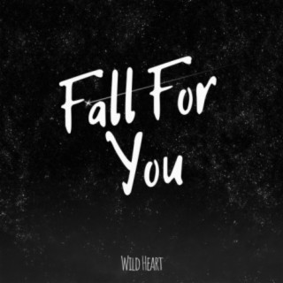 Fall for You