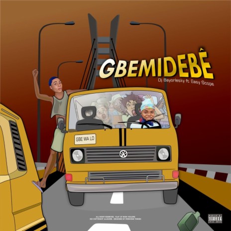 Gbemidebe ft. Easyscope 🅴 | Boomplay Music