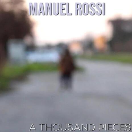 A Thousand Pieces | Boomplay Music