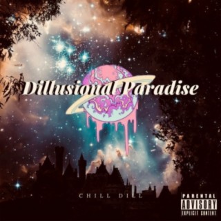 Dillusional Paradise