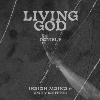 Living God (Daniel 6)