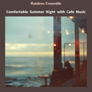 Comfortable Summer Night with Cafe Music