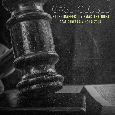 Case Closed ft. Emac the Great, Christ Jr & Godfearin | Boomplay Music