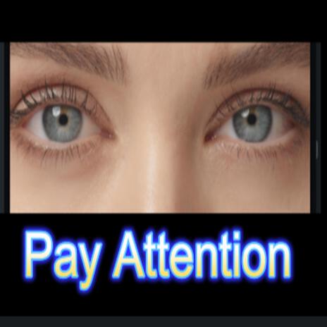 Pay Attention | Boomplay Music