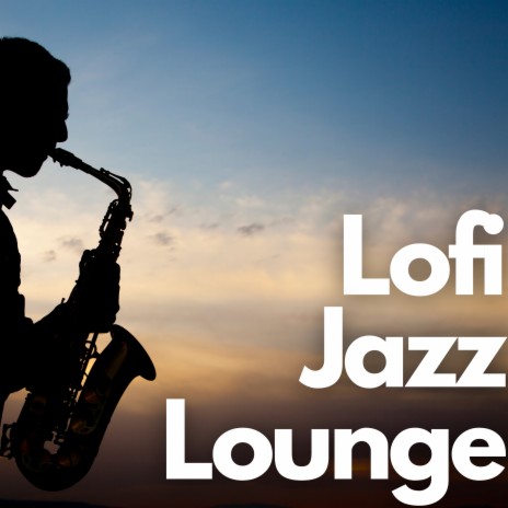 Lofi Jazz Lounge