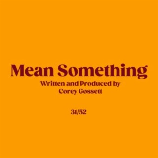 Mean Something