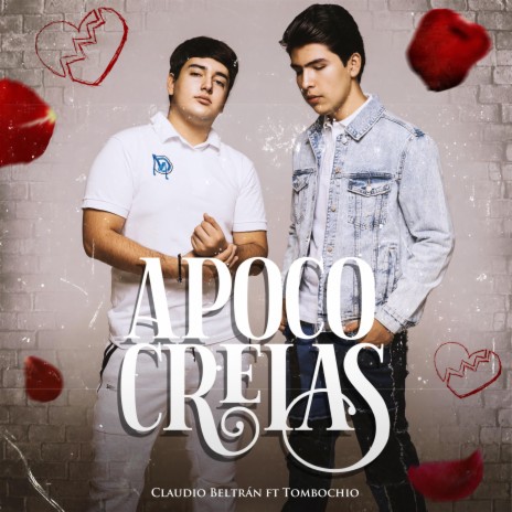 Apoco Creías (feat. Tombochio) | Boomplay Music