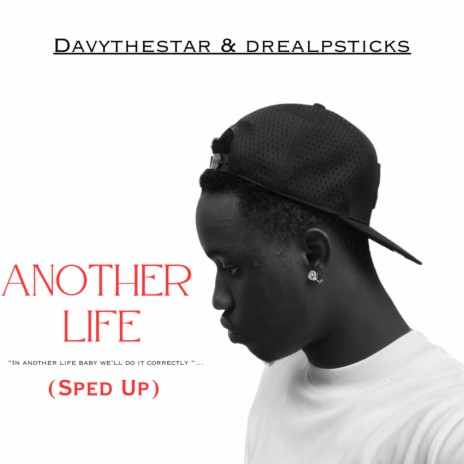 Another life (Sped up) ft. Drealpsticks | Boomplay Music