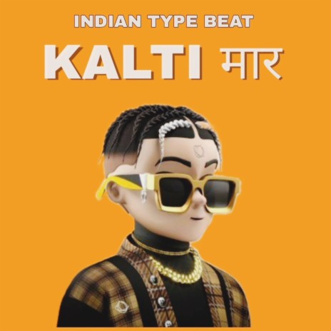 Indian type beat (kalti maar) | Boomplay Music