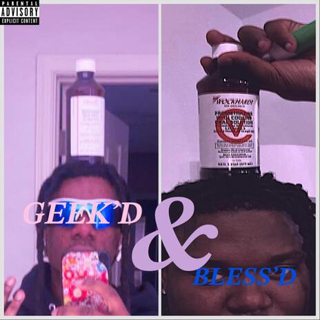 GEEK'D N BLESS'D (REMIX)