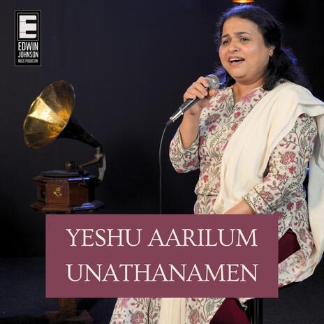 Yeshu Aarilum Unathanamen ft. Tina Joy | Boomplay Music