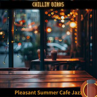 Pleasant Summer Cafe Jazz