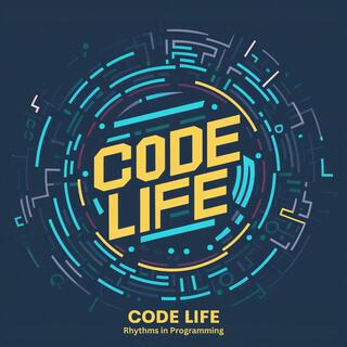 Code Life: Rhythms in Programming