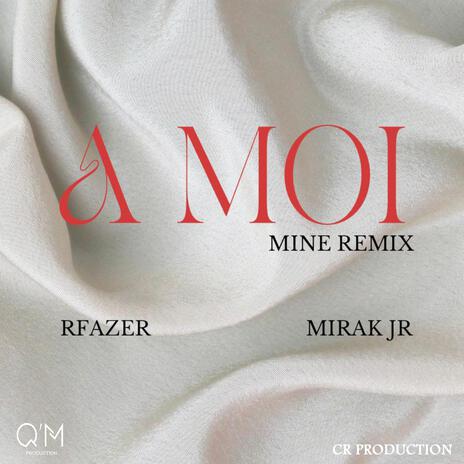 A moi ft. MIRAK JR | Boomplay Music