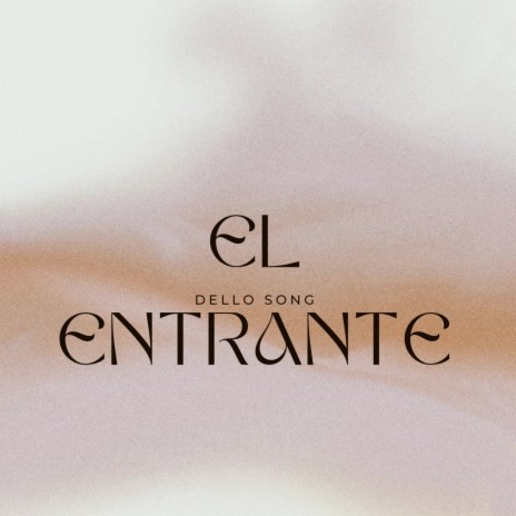 El Entrante | Boomplay Music