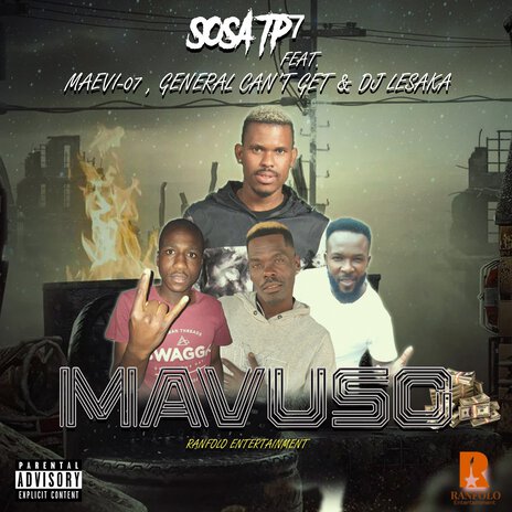 Mavuso ft. Maevi-07, General Can't Get & DJ Lesaka | Boomplay Music