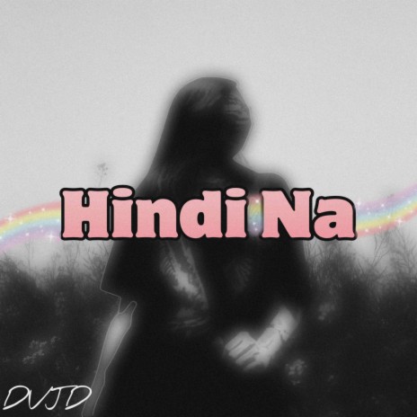 Hindi Na | Boomplay Music