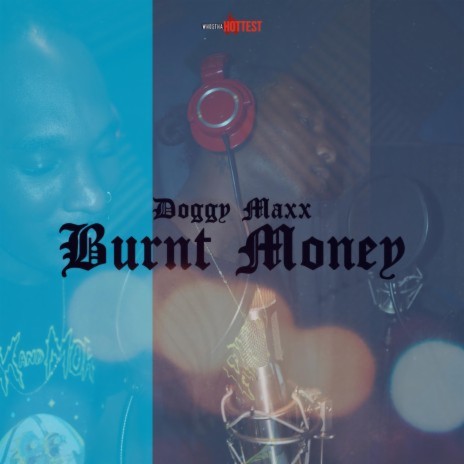 Burnt Money ft. Doggy Maxx | Boomplay Music