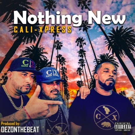 Cali-Xpress (Nothing New) | Boomplay Music