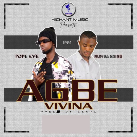 Agbe Vivina ft. Numba Naine | Boomplay Music