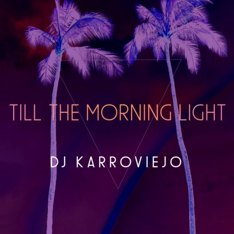 Till the Morning Light
