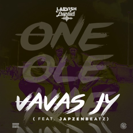 Larvish - Vavas Jy ft. Larvish Feat Japzenbeatz | Boomplay Music