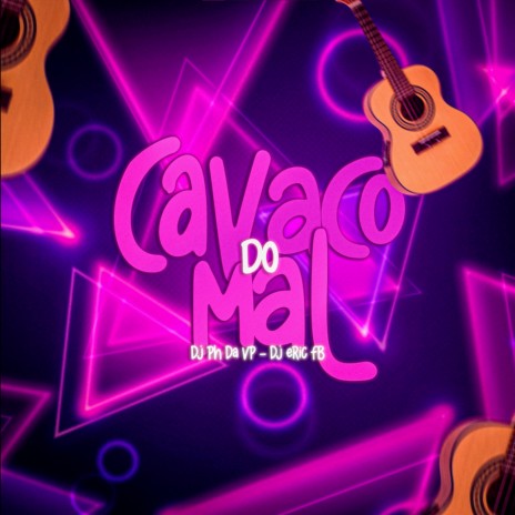 Cavaco do Mal | Boomplay Music