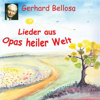 Lieder aus Opas heiler Welt