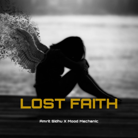 Lost Faith ft. Mood Mechanic | Boomplay Music