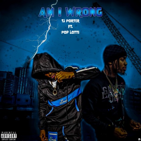 Am I Wrong ft. Pop Lotti | Boomplay Music