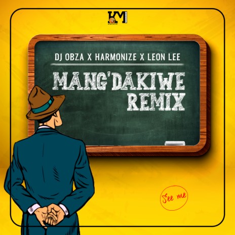 Mang' Dakiwe (Remix) ft. Harmonize & Leon Lee