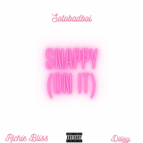Snappy ft. Richie Bliss & Diiizy | Boomplay Music