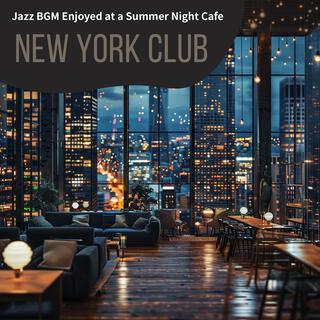 Jazz Bgm Enjoyed at a Summer Night Cafe