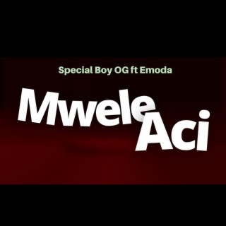 Special Boy Og x Emoda (Mwele'achi)
