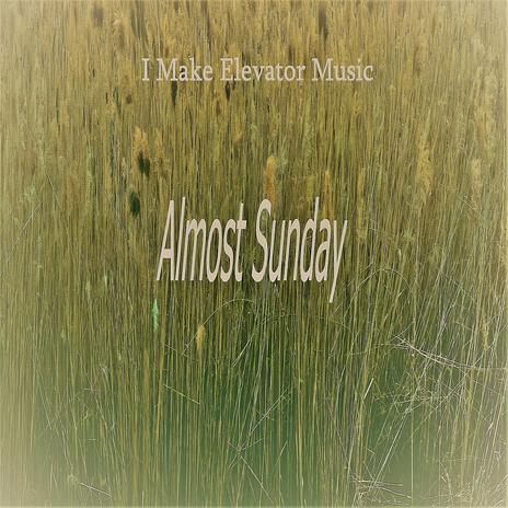 Almost Sunday | Boomplay Music