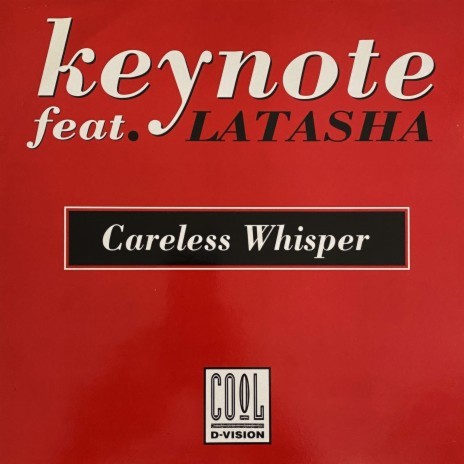 Careless Whisper (Keynote Groove Mix) ft. Latasha | Boomplay Music