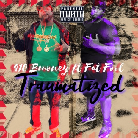Traumatized ft. 410 Fool | Boomplay Music