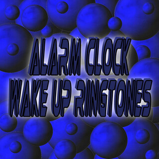 Alarm Clock Wake Up Ringtones