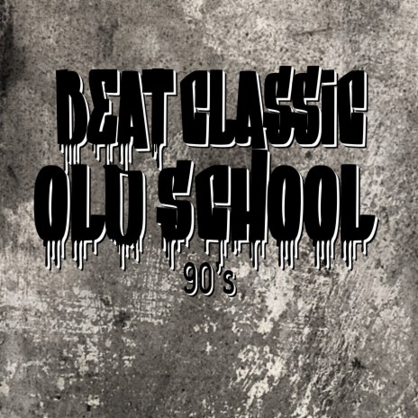 Beat Classic Old School 90'S | Boomplay Music