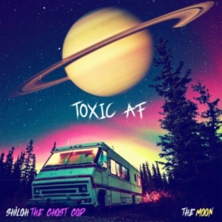TOXIC AF (feat. The Moon)