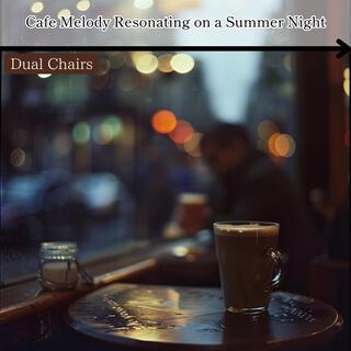 Cafe Melody Resonating on a Summer Night