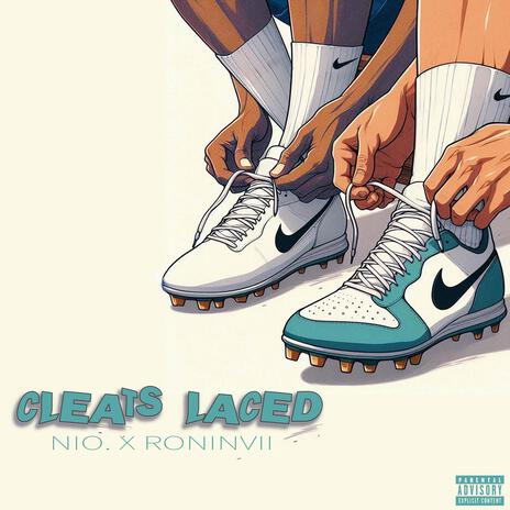 Cleats Laced ft. RoninVii | Boomplay Music