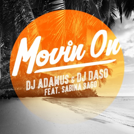 Moovin on (Radio Edit) ft. DJ Daso & Sabina Sago